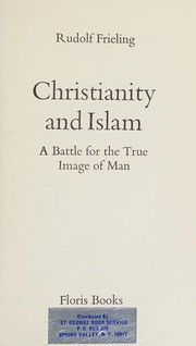 Cover of: Christianity and Islam: a battle for the true image of man