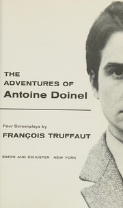 Cover of: The adventures of Antoine Doinel: four screenplays