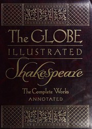 Cover of: The Globe Illustrated Shakespeare by William Shakespeare, William Shakespeare