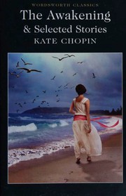 The Awakening and Selected Stories by Kate Chopin