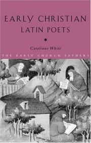 Cover of: Early Christian Latin poets by Carolinne White, Carolinne White