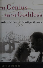 Cover of: Genius and the Goddess: Arthur Miller and Marilyn Monroe