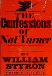 The Confessions of Nat Turner by William Styron