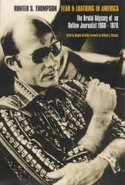 Cover of: Fear and Loathing in America: The Brutal Odyssey of an Outlaw Journalist, 1968-1976