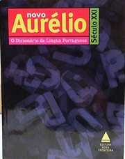 Cover of: Aurélio século XXI: o dicionário da língua portuguesa