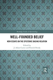 Cover of: Well-Founded Belief: New Essays on the Epistemic Basing Relation