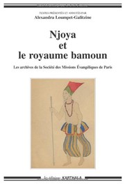 Njoya et le royaume bamoun by Alexandra Loumpet-Galitzine