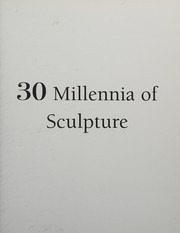 Cover of: 30 millennia of sculpture