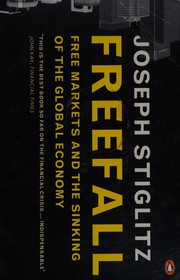 Cover of: Freefall: Free Markets and the Sinking of the Global Economy