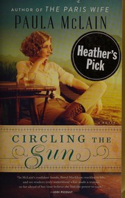 Circling the Sun by Paula McLain