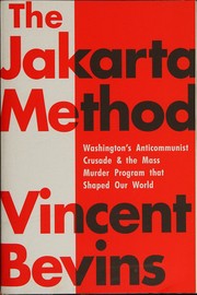 The Jakarta Method by Vincent Bevins