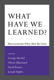 Cover of: What Have We Learned?: Macroeconomic Policy after the Crisis