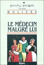 Le Medecin Malgre Lui by Molière