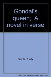 Cover of: Gondal's queen: a novel in verse.