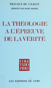 Cover of: La théologie a L'épreuve de la vérité