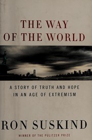 Cover of: The way of the world: a story of truth and hope in an age of extremism