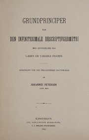 Cover of: Grundprinciper for den infinitesimale descriptivgeometri med anvendelser paa læren om variable figurer