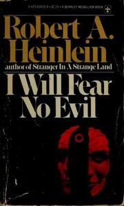 I Will Fear No Evil by Robert A. Heinlein