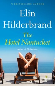 Cover of: Hotel Nantucket by Elin Hilderbrand, Elin Hilderbrand