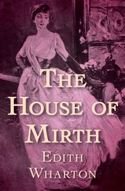 Cover of: House of Mirth by Edith Wharton, Edith Wharton