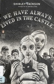 Cover of: We Have Always Lived in the Castle by Shirley Jackson, Bernadette Dunne, Shirley Jackson