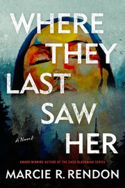 Cover of: Where They Last Saw Her: A Novel