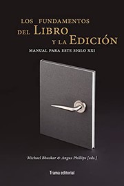 Cover of: Los fundamentos del libro y la edición: Manual para este siglo XXI