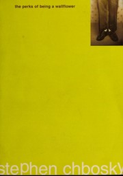 The Perks of Being a Wallflower by Stephen Chbosky, Stephen Chbosky