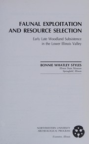 Faunal exploitation and resource selection by Bonnie Whatley Styles