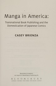 Cover of: Manga in America: Transnational Book Publishing and the Domestication of Japanese Comics