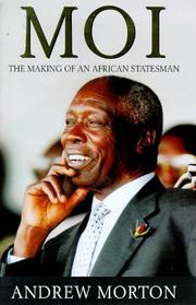 MOI - The Making of an African Statesman by Andrew Morton