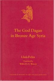 Cover of: The God Dagan in Bronze Age Syria (Culture and History of the Ancient Near East) by Lluis Feliu, Lluis Feliu