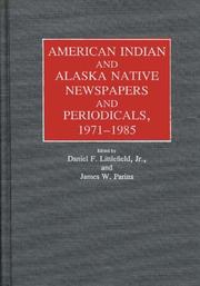 Cover of: American Indian and Alaska Native Newspapers and Periodicals, 1971-1985