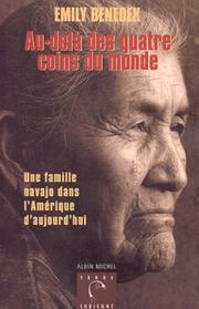 Cover of: Au-delà des quatre coins du monde : Une famille navajo dans l'Amérique d'aujourd'hui