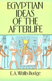 Cover of: Egyptian ideas of the afterlife by Ernest Alfred Wallis Budge, Ernest Alfred Wallis Budge