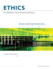 Cover of: Ethics in media communications by Louis A. Day, Louis A. Day