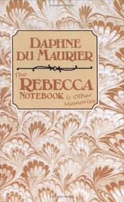 The Rebecca Notebook and Other Memories by Daphne du Maurier