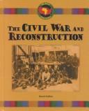 Cover of: The Civil War and Reconstruction