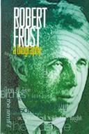 Cover of: Robert Frost: A Biography