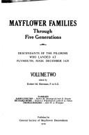 Mayflower families through five generations by Arthur H. Radasch, Katherine Radasch, Robert M. Sherman, Ruth W. Sherman, Verle D. Vincent, Robert S. Wakefield, Lydia D. Finlay, Margaret Harris Stover