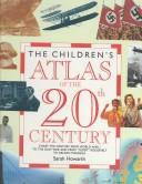 Cover of: Children's Atlas of the 20th Century (Children's Atlases)