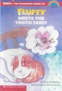 Cover of: Fluffy Meets the Tooth Fairy