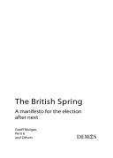 Cover of: The British spring: a manifesto for the election after next