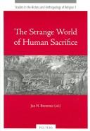 Cover of: The strange world of human sacrifice