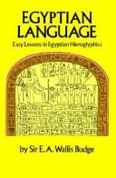 Cover of: Egyptian language: easy lessons in Egyptian hieroglyphics with sign list