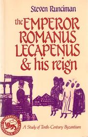 Cover of: The Emperor Romanus Lecapenus and his reign by Sir Steven Runciman, Sir Steven Runciman