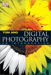 Digital Photography by Tom Ang