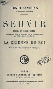 Cover of: Servir: pièce en deux actes.  La chienne du roi, pièce en un acte.