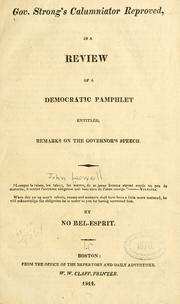 Cover of: Gov. Strong's calumniator reproved: in a review of a Democratic pamphlet entitled, Remarks on the governor's speech.