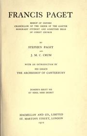 Cover of: Francis Paget: Bishop of Oxford, Chancellor of the Order of the Garter, honorary student and sometime Dean of Christ church